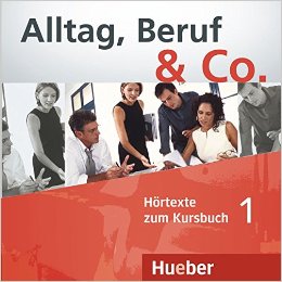 Alltag, Beruf & Co. 1: Audio-CD zum Kursbuch