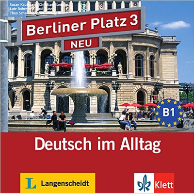 Berliner Platz 3 NEU: Deutsch im Alltag. 2 Audio-CDs zum Lehrbuch